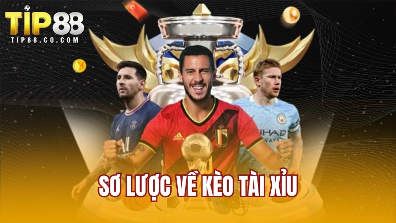 Sơ lược về kèo tài xỉu